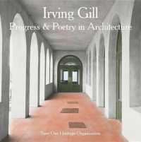 Irving Gill : Progress and Poetry in Architecture