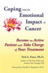 Coping with the Emotional Impact of Cancer : Become an Active Patient and Take Charge of Your Treatment