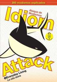 Idiom Attack, Vol. 1 : Everyday Living (Spanish Edition) （Spanish-English）