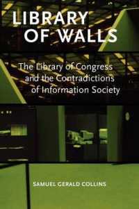 Library of Walls : The Library of Congress and the Contradictions of Information Society