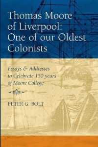 Thomas Moore of Liverpool: One of Our Oldest Colonists : Essays and Addresses to Celebrate 150 Years of Moore College (Studies in Australian Colonial History)