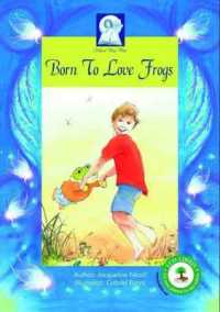 Born to Love Frogs : All children have a gift!