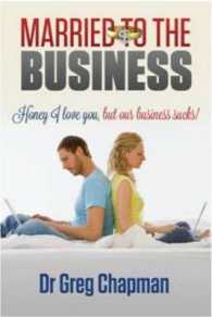 Married to the Business : Honey I love you, but our business sucks!