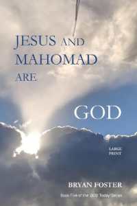 Jesus and Mahomad are GOD : (Author Articles) (God Today') （Large Print）