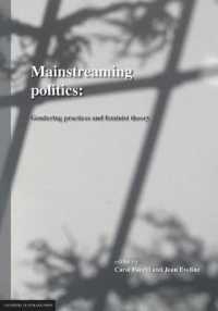 Mainstreaming Politics : Gendering Practices and Feminist Theory
