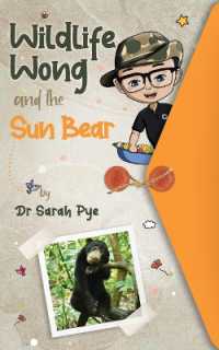 Wildlife Wong and the Sun Bear : Wildlife Wong Series Book 1