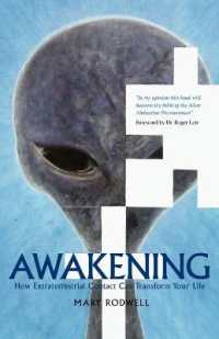 Awakening : How Extraterrestrial Contact Can Transform Your Life