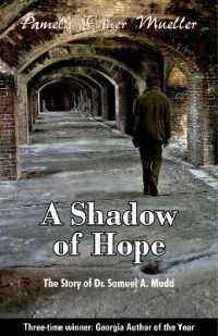 A Shadow of Hope : The Story of Dr. Samuel A. Mudd