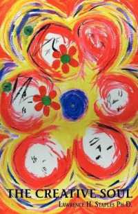 The Creative Soul : Art and the Quest for Wholeness