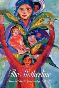 The Motherline : Every Woman's Journey to Find Her Female Roots （Reprinted）