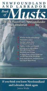 Newfoundland & Labrador Book of Musts : The 101 Places Every Newfoundlander & Labradorian MUST See