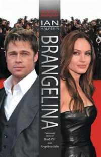 Brangelina : Brad Pitt and Angelina Jolie