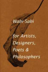 Wabi-Sabi for Artists, Designers, Poets & Philosophers : For Artists, Designers, Poets and Designers