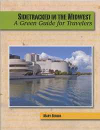 Sidetracked in the Midwest : A Green Guide for Travelers