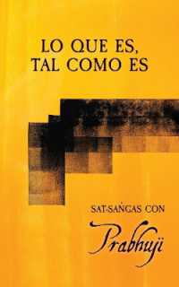 Lo que es, tal como es: Sat-sangas con Prabhuji