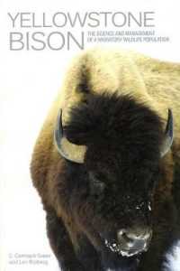 Yellowstone Bison : The Science and Management of a Migratory Wildlife Population