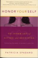 Honor Yourself : The Inner Art of Giving and Receiving -- Paperback / softback