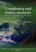 Complexity and Policy Analysis: Tools and Concepts for Designing Robust Policies in a Complex World (Exploring Organizational Complexity")