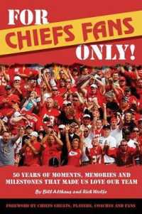 For Chiefs Fans Only! : 50 Years of Moments, Memories, and Milestones That Made Us Love Our Team