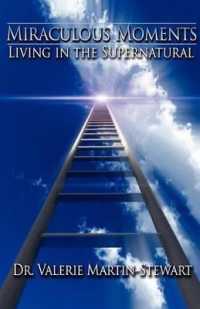 Miraculous Moments : Living in the Supernatural