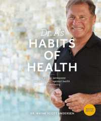 Dr. A's Habits of Health : The Path to Permanent Weight Control and Optimal Health （Second）