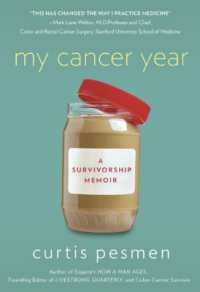 My Cancer Year : A Survivorship Memoir （First Edition, First）