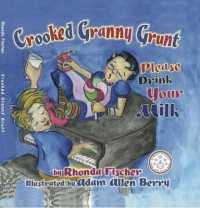 Crooked Granny Grunt : Please Drink Your Milk