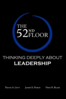 The 52nd Floor: Thinking Deeply About Leadership