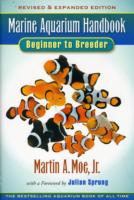 Marine Aquarium Handbook : Beginner to Breeder （3 REV EXP）