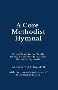 A Core Methodist Hymnal : Hymn Texts in the Public Domain Common to Historic Methodist Hymnals