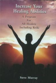 Increase Your Healing Abilities Dvd : A Program for all Healers Including Reiki -- Digital