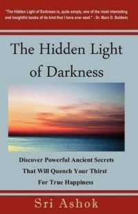 The Hidden Light of Darkness