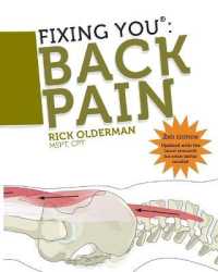 Fixing You: Back Pain : Self Treatment for Sciatica, Bulging and Herniated Discs, Stenosis, Degenerative Discs, and Other Diagnoses （2ND）