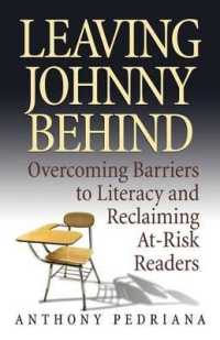 Leaving Johnny Behind : Overcoming Barriers to Literacy and Reclaiming At-Risk Readers