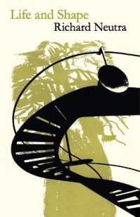 Life and Shape : The Autobiography of Richard Neutra （2ND）