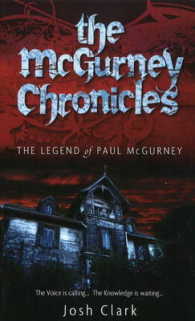 McGurney Chronicles : The Legend of Paul McGurney