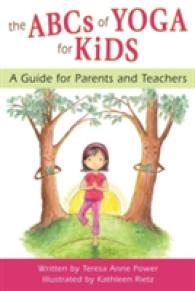 The ABCs of Yoga for Kids: A Guide for Parents and Teachers (The Abcs of Yoga for Kids)