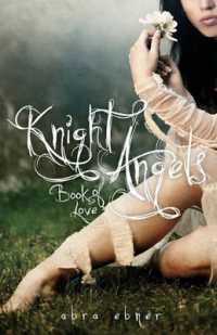 Knight Angels : Book One: Book of Love (Knight Angels)