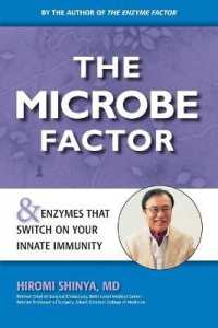 The Microbe Factor : Your Innate Immunity and the Coming Health Revolution