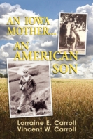 An Iowa Mother...an American Son