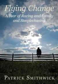 Flying Change : A Year of Racing and Family and Steeplechasing