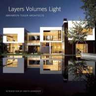 Layers Volumes Light : Abramson Teiger Architects