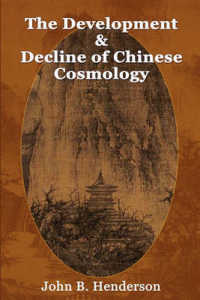 The Development and Decline of Chinese Cosmology