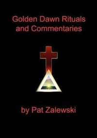 Golden Dawn Rituals and Commentaries