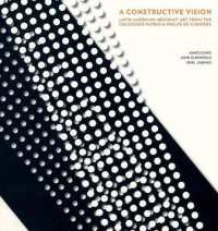 Constructive Vision : Latin American Abstract Art from the Coleccion Patricia Phelps De Cisneros -- Hardback