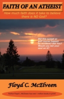 Faith of an Atheist: Do You Have Enough Faith to Be an Atheist?