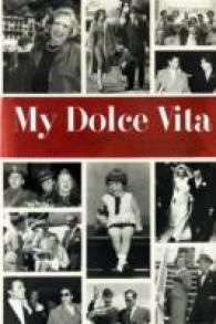 My Dolce Vita : A Memoir