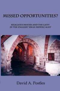 MISSED OPPORTUNITIES? Religious Houses and the Laity in the English 'High Middle Ages'
