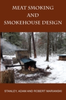 Meat Smoking And Smokehouse Design （3RD）