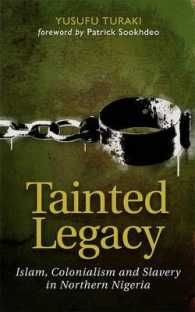 Tainted Legacy : Islam, Colonialism and Slavery in Northern Nigeria